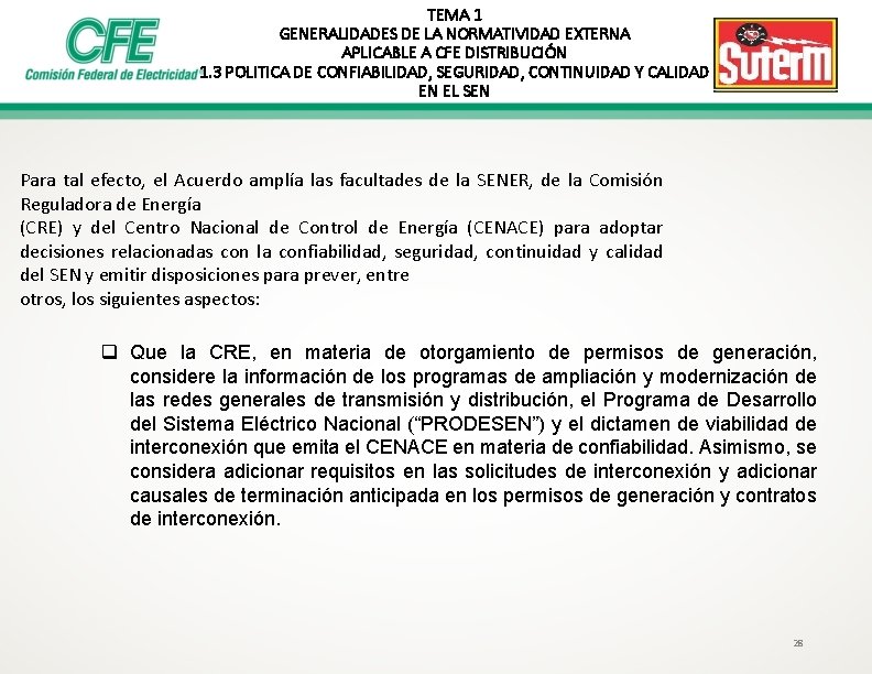 TEMA 1 GENERALIDADES DE LA NORMATIVIDAD EXTERNA APLICABLE A CFE DISTRIBUCIÓN 1. 3 POLITICA