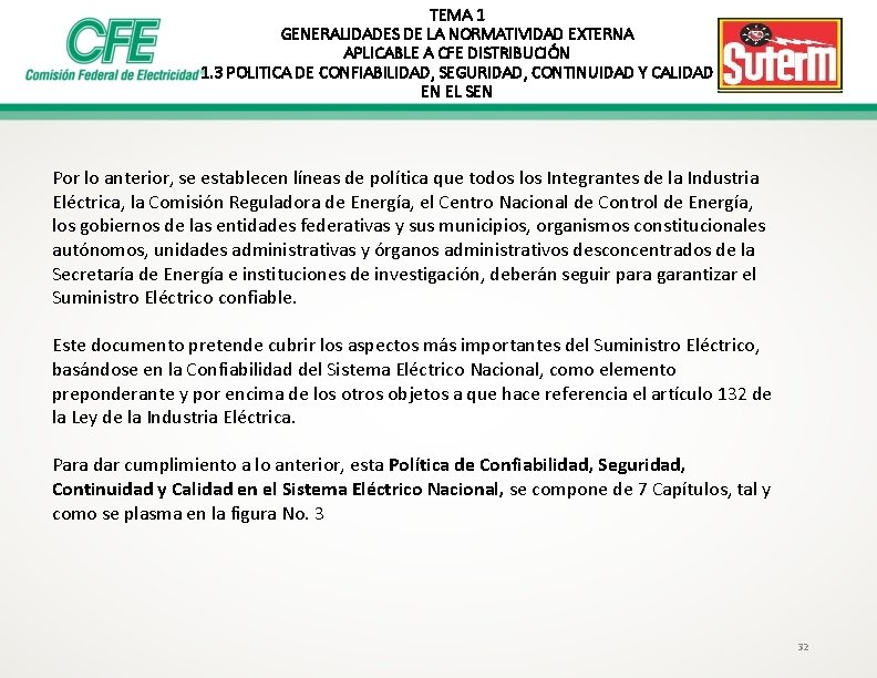 TEMA 1 GENERALIDADES DE LA NORMATIVIDAD EXTERNA APLICABLE A CFE DISTRIBUCIÓN 1. 3 POLITICA