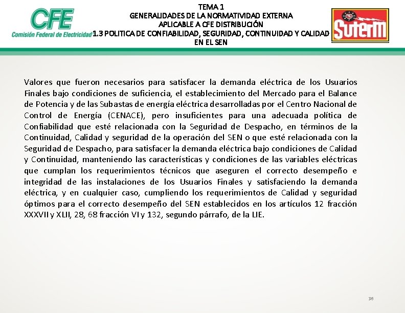 TEMA 1 GENERALIDADES DE LA NORMATIVIDAD EXTERNA APLICABLE A CFE DISTRIBUCIÓN 1. 3 POLITICA