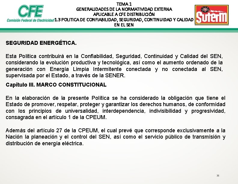 TEMA 1 GENERALIDADES DE LA NORMATIVIDAD EXTERNA APLICABLE A CFE DISTRIBUCIÓN 1. 3 POLITICA