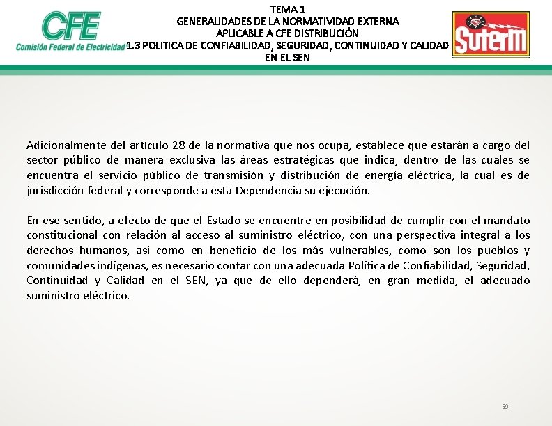 TEMA 1 GENERALIDADES DE LA NORMATIVIDAD EXTERNA APLICABLE A CFE DISTRIBUCIÓN 1. 3 POLITICA