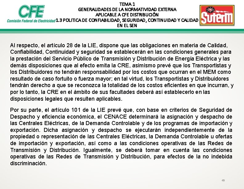 TEMA 1 GENERALIDADES DE LA NORMATIVIDAD EXTERNA APLICABLE A CFE DISTRIBUCIÓN 1. 3 POLITICA