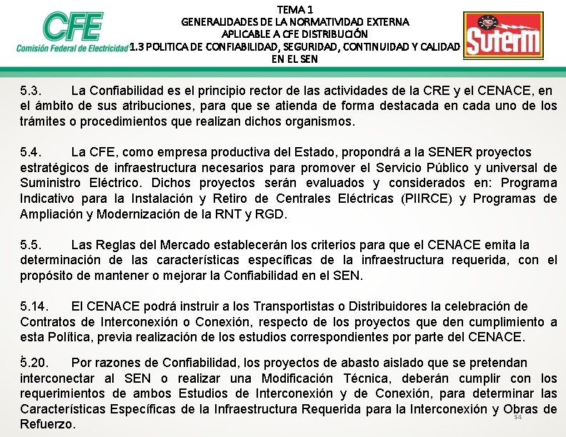 TEMA 1 GENERALIDADES DE LA NORMATIVIDAD EXTERNA APLICABLE A CFE DISTRIBUCIÓN 1. 3 POLITICA