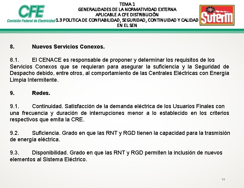 TEMA 1 GENERALIDADES DE LA NORMATIVIDAD EXTERNA APLICABLE A CFE DISTRIBUCIÓN 1. 3 POLITICA