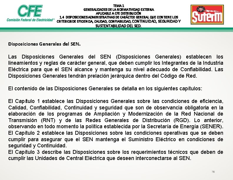 TEMA 1 GENERALIDADES DE LA NORMATIVIDAD EXTERNA APLICABLE A CFE DISTRIBUCIÓN 1. 4 DISPOSICIONES