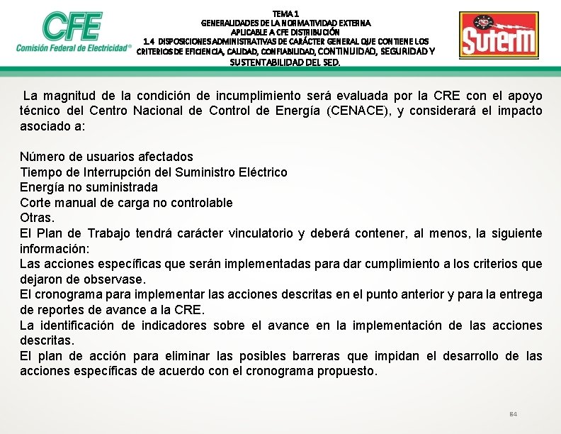 TEMA 1 GENERALIDADES DE LA NORMATIVIDAD EXTERNA APLICABLE A CFE DISTRIBUCIÓN 1. 4 DISPOSICIONES