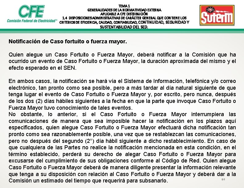 TEMA 1 GENERALIDADES DE LA NORMATIVIDAD EXTERNA APLICABLE A CFE DISTRIBUCIÓN 1. 4 DISPOSICIONES