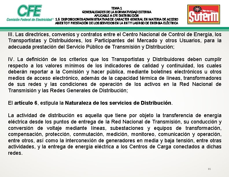 TEMA 1 GENERALIDADES DE LA NORMATIVIDAD EXTERNA APLICABLE A CFE DISTRIBUCIÓN 1. 5 DISPOSICIONES