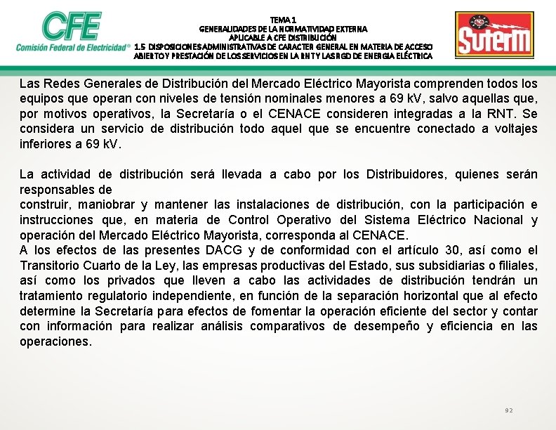 TEMA 1 GENERALIDADES DE LA NORMATIVIDAD EXTERNA APLICABLE A CFE DISTRIBUCIÓN 1. 5 DISPOSICIONES