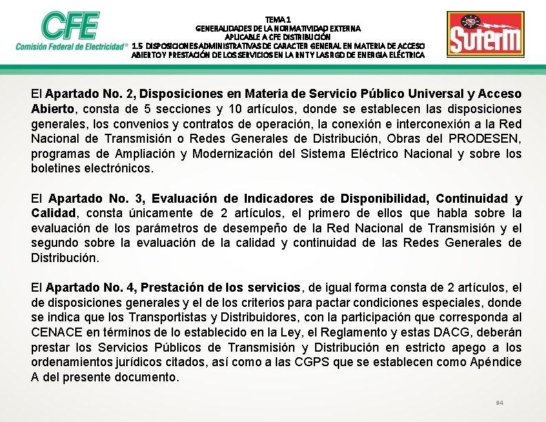 TEMA 1 GENERALIDADES DE LA NORMATIVIDAD EXTERNA APLICABLE A CFE DISTRIBUCIÓN 1. 5 DISPOSICIONES