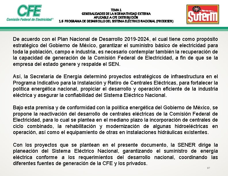 TEMA 1 GENERALIDADES DE LA NORMATIVIDAD EXTERNA APLICABLE A CFE DISTRIBUCIÓN 1. 6 PROGRAMA