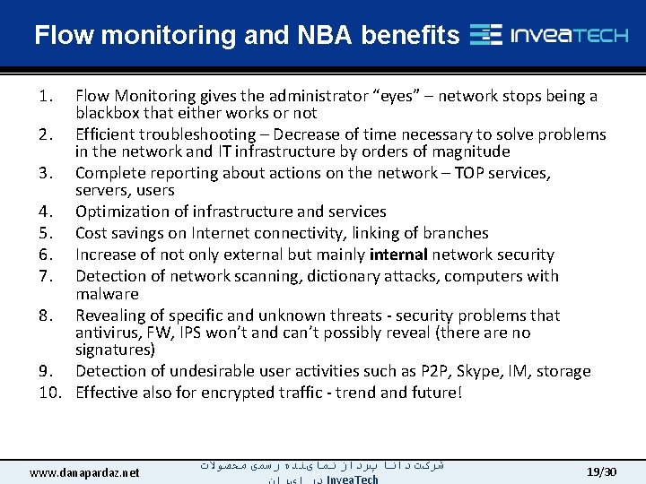Flow monitoring and NBA benefits 1. Flow Monitoring gives the administrator “eyes” – network