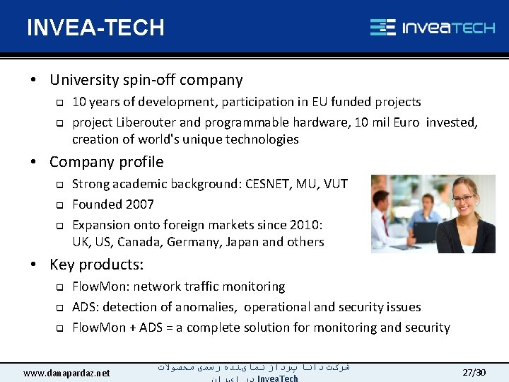 INVEA-TECH • University spin-off company q q 10 years of development, participation in EU