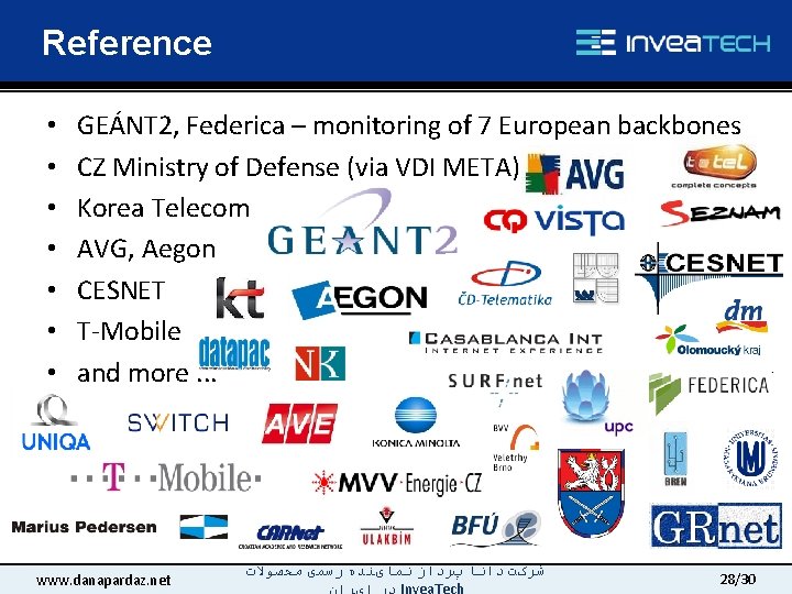 Reference • • GEÁNT 2, Federica – monitoring of 7 European backbones CZ Ministry