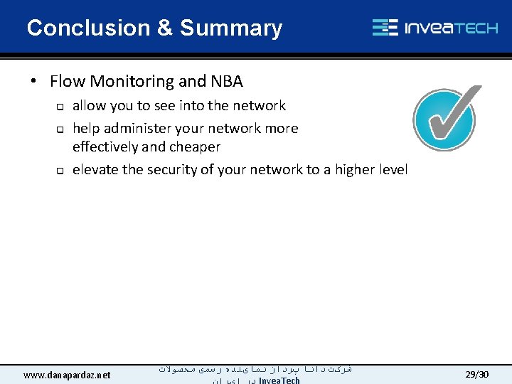 Conclusion & Summary • Flow Monitoring and NBA q q q allow you to