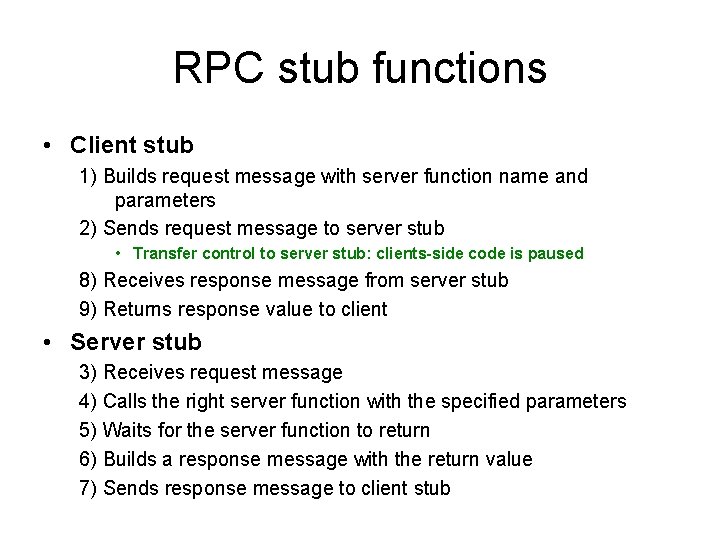 RPC stub functions • Client stub 1) Builds request message with server function name