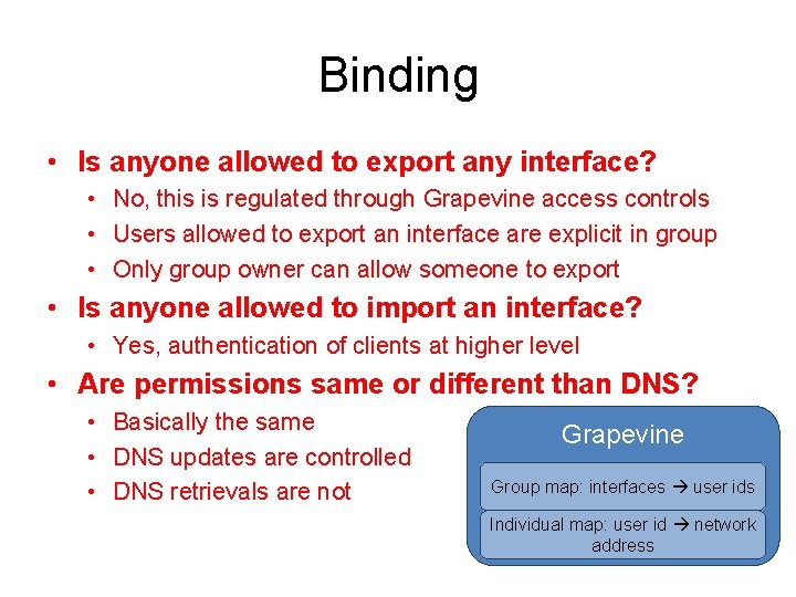 Binding • Is anyone allowed to export any interface? • No, this is regulated