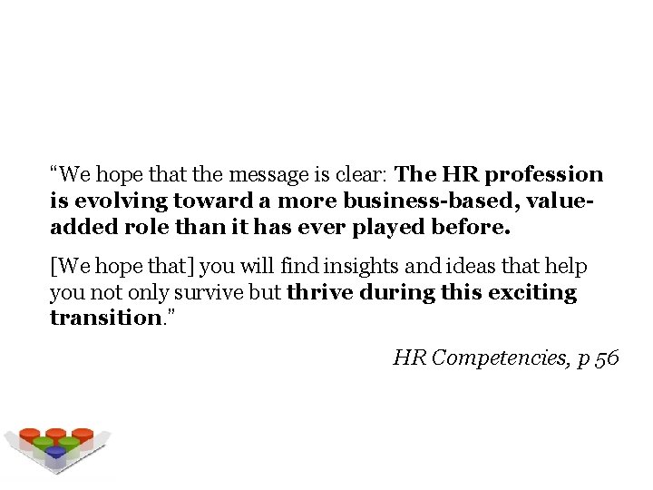 Q&A “We hope that the message is clear: The HR profession is evolving toward