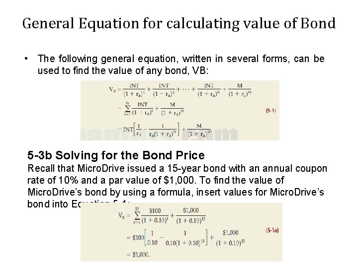 General Equation for calculating value of Bond • The following general equation, written in