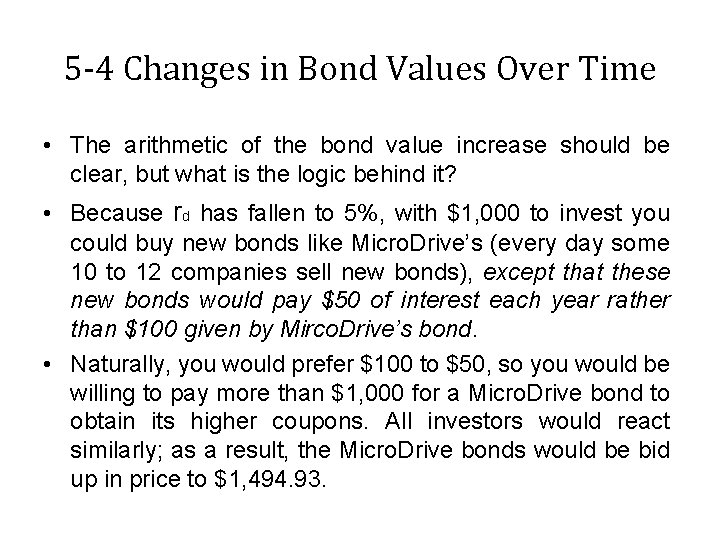 5 -4 Changes in Bond Values Over Time • The arithmetic of the bond