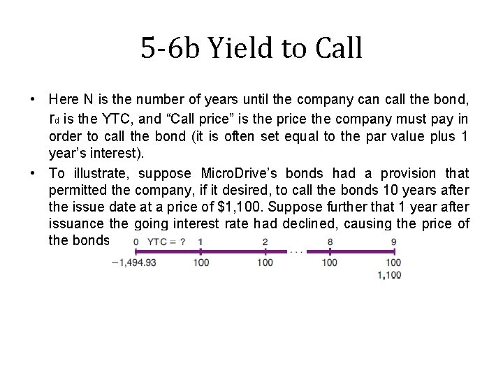 5 -6 b Yield to Call • Here N is the number of years
