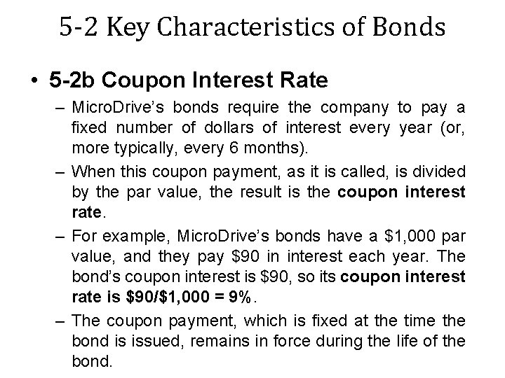 5 -2 Key Characteristics of Bonds • 5 -2 b Coupon Interest Rate –