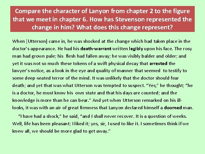 Compare the character of Lanyon from chapter 2 to the figure that we meet