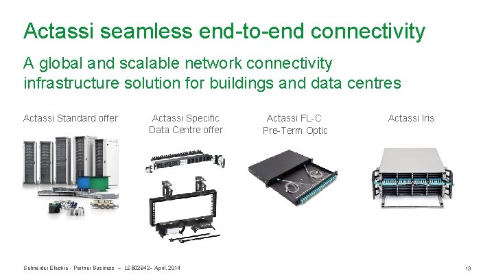 Actassi seamless end-to-end connectivity A global and scalable network connectivity infrastructure solution for buildings