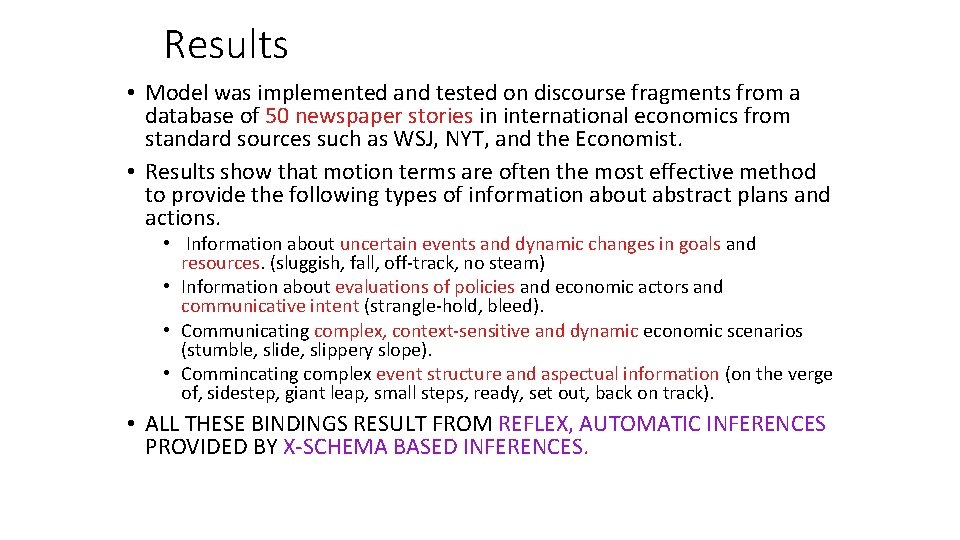Results • Model was implemented and tested on discourse fragments from a database of