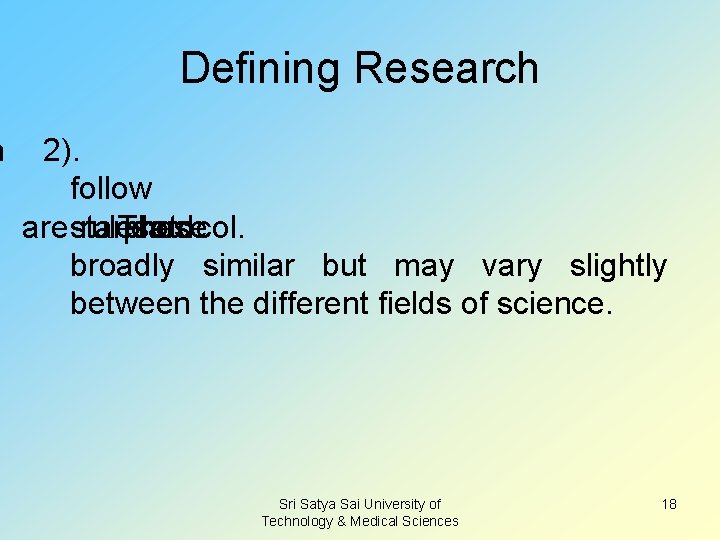 h Defining Research 2). follow are standard rules These protocol. broadly similar but may