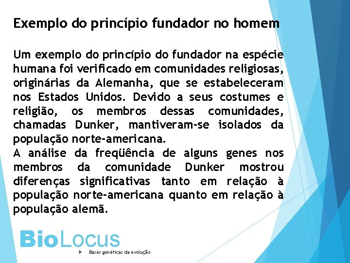 Exemplo do princípio fundador no homem Um exemplo do princípio do fundador na espécie