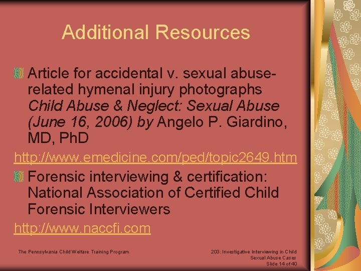 Additional Resources Article for accidental v. sexual abuserelated hymenal injury photographs Child Abuse &