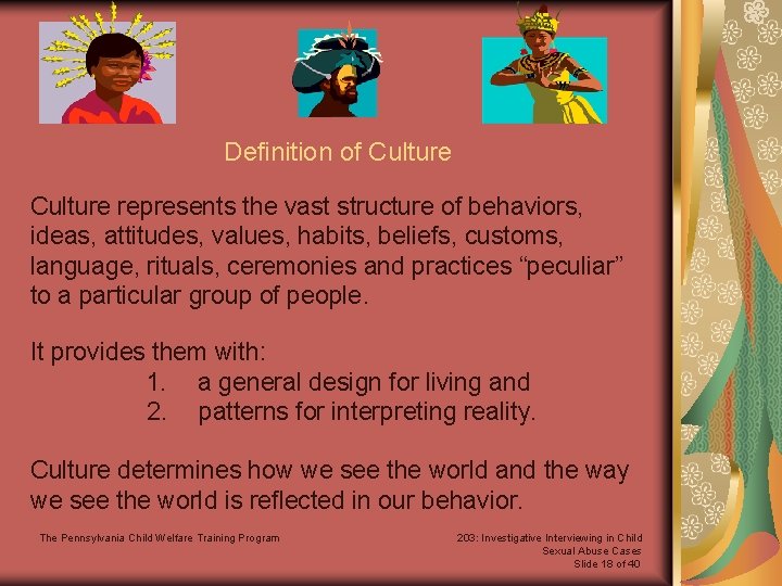 Definition of Culture represents the vast structure of behaviors, ideas, attitudes, values, habits, beliefs,