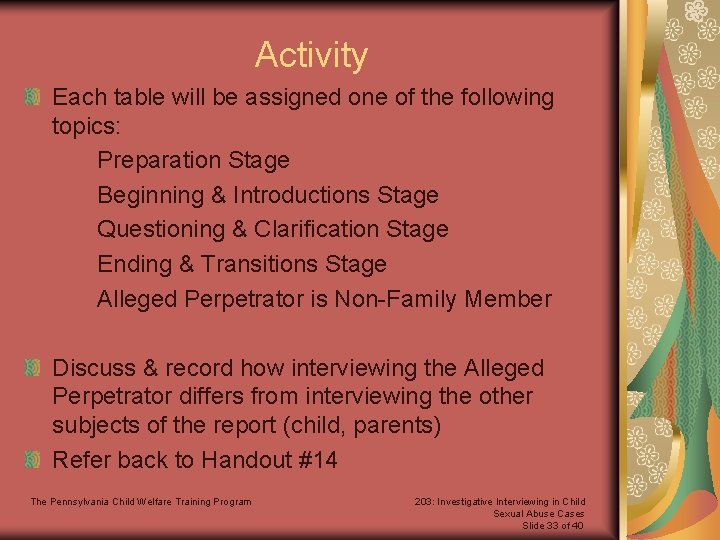 Activity Each table will be assigned one of the following topics: Preparation Stage Beginning