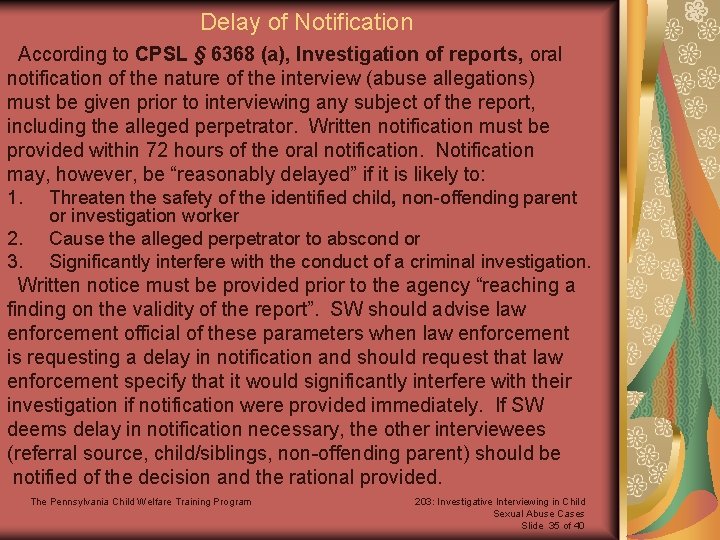 Delay of Notification According to CPSL § 6368 (a), Investigation of reports, oral notification