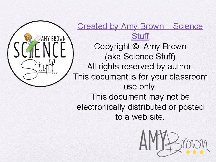 Created by Amy Brown – Science Stuff Copyright © Amy Brown (aka Science Stuff)