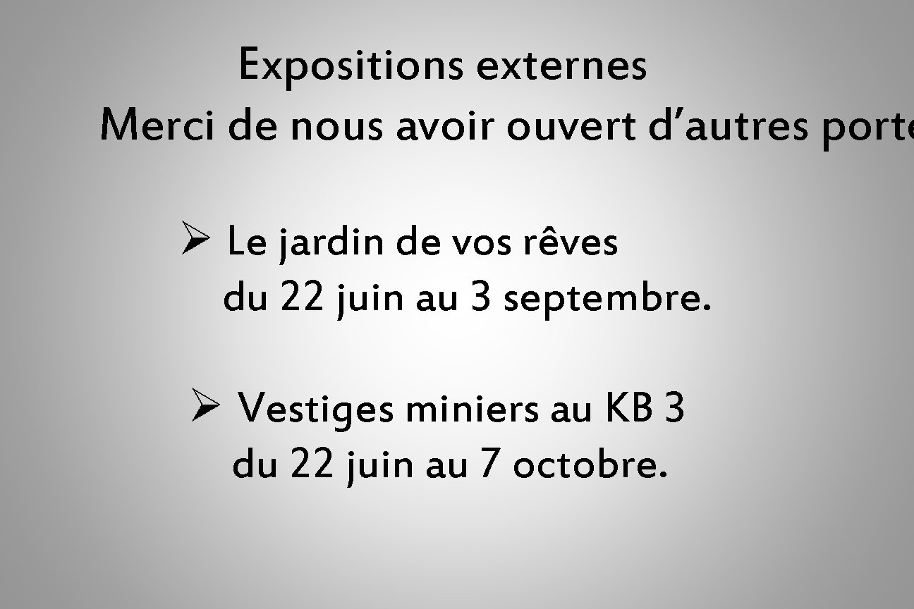 Expositions externes Merci de nous avoir ouvert d’autres porte Ø Le jardin de vos