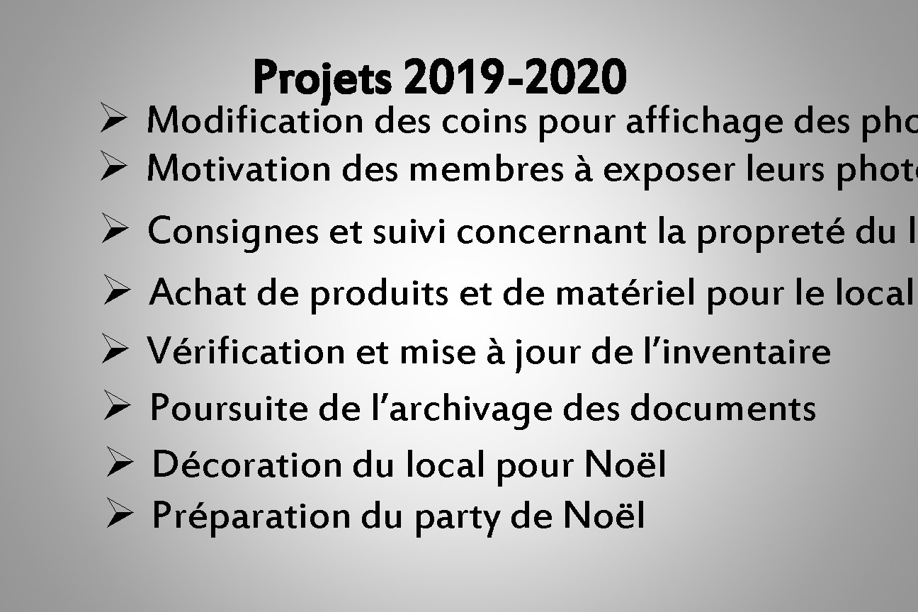 Projets 2019 -2020 Ø Modification des coins pour affichage des pho Ø Motivation des