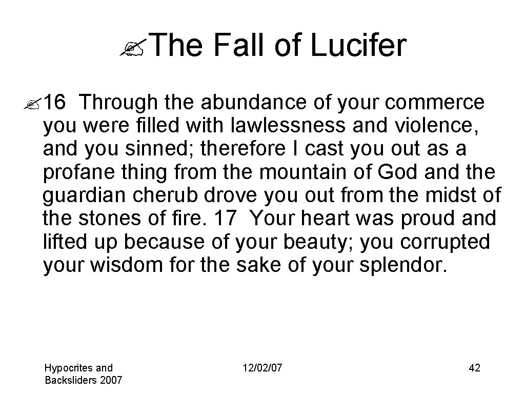 ? The Fall of Lucifer ? 16 Through the abundance of your commerce you