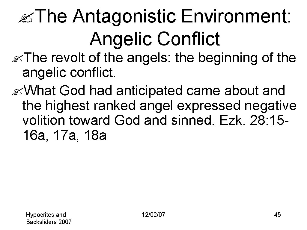 ? The Antagonistic Environment: Angelic Conflict ? The revolt of the angels: the beginning