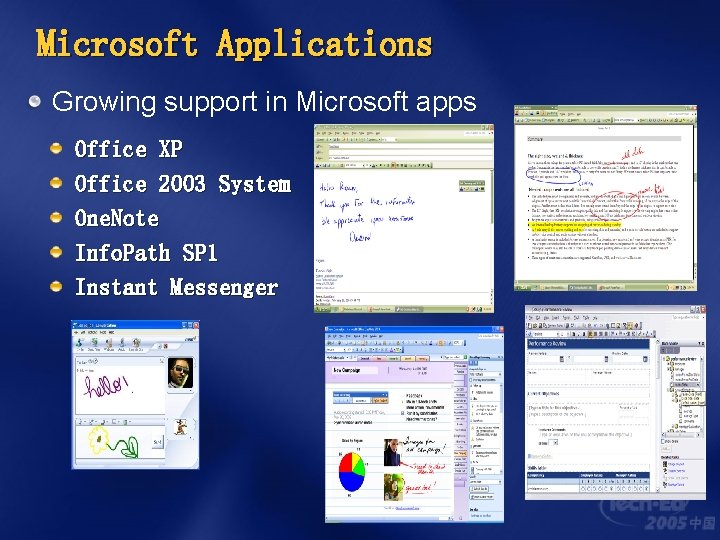 Microsoft Applications Growing support in Microsoft apps Office XP Office 2003 System One. Note