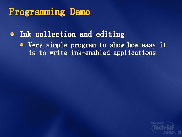 Programming Demo Ink collection and editing Very simple program to show easy it is