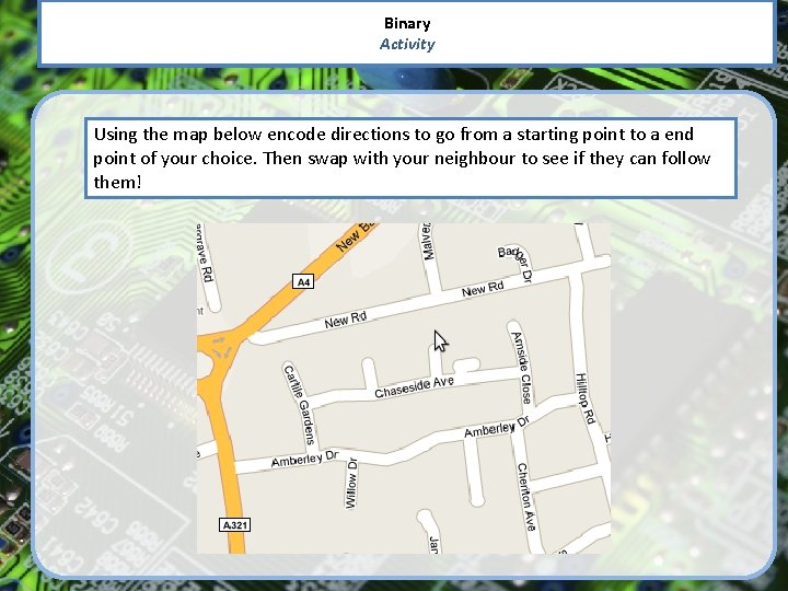 Binary Activity Using the map below encode directions to go from a starting point