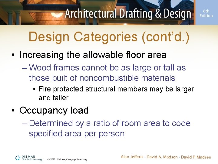 Design Categories (cont’d. ) • Increasing the allowable floor area – Wood frames cannot Design Categories (cont’d. ) • Increasing the allowable floor area – Wood frames cannot