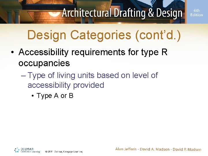 Design Categories (cont’d. ) • Accessibility requirements for type R occupancies – Type of Design Categories (cont’d. ) • Accessibility requirements for type R occupancies – Type of