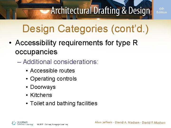 Design Categories (cont’d. ) • Accessibility requirements for type R occupancies – Additional considerations: Design Categories (cont’d. ) • Accessibility requirements for type R occupancies – Additional considerations: