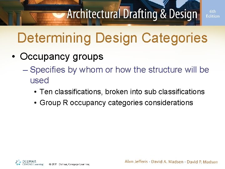 Determining Design Categories • Occupancy groups – Specifies by whom or how the structure Determining Design Categories • Occupancy groups – Specifies by whom or how the structure