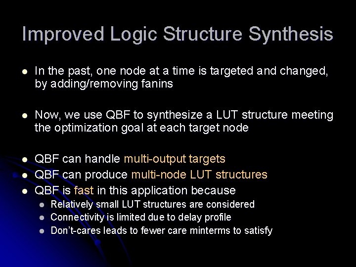 Improved Logic Structure Synthesis l In the past, one node at a time is