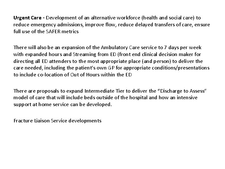 Urgent Care - Development of an alternative workforce (health and social care) to reduce