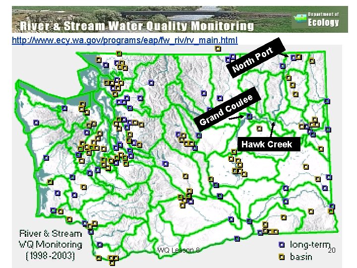 Ecology WQ Monitoring Stations http: //www. ecy. wa. gov/programs/eap/fw_riv/rv_main. html ort P h rt